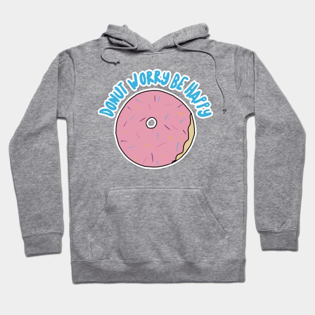 Donut Worry Be Happy Hoodie by DankFutura